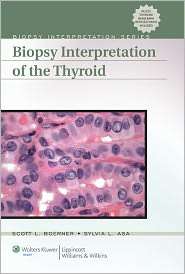 Biopsy Interpretation of the Thyroid and Parathyroid, (0781772044 