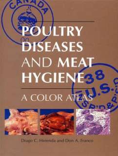   Poultry Diseases & Meat Hygiene A Color Atlas by Don 