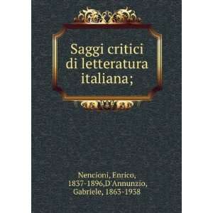   ; Enrico, 1837 1896,DAnnunzio, Gabriele, 1863 1938 Nencioni Books