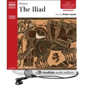    The Iliad (Audible Audio Edition) Homer, Anton Lesser Books