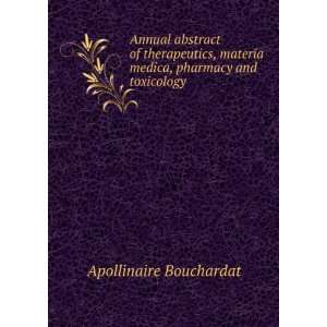   medica, pharmacy and toxicology . Apollinaire Bouchardat Books