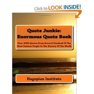 Quote Junkie Enormous Quote Book Over 3000 Quotes From 