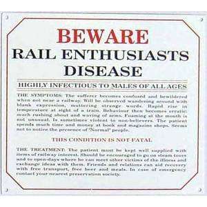  Railway Enthusiasts Disease enamelled steel wall sign 