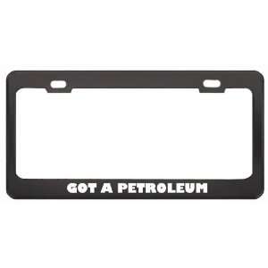 Got A Petroleum Engineer? Last Name Black Metal License Plate Frame 