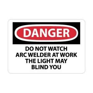 D432PB   Danger, Do Not Watch ARC Welder At Work , 10 X 14, Pressure 