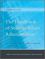 Handbook of Student Affairs Administration, (Sponsored by the National 