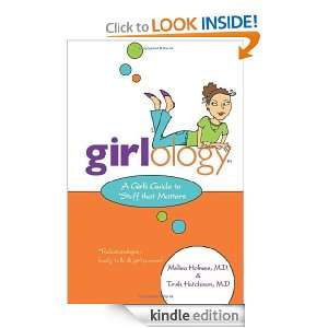 Girlology A Girls Guide to Stuff that Matters Melisa Holmes, Trish 