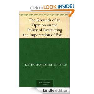 The Grounds of an Opinion on the Policy of Restricting the Importation 