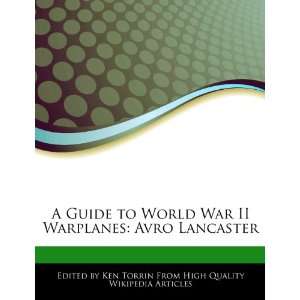   War II Warplanes Avro Lancaster (9781276151047) Ken Torrin Books