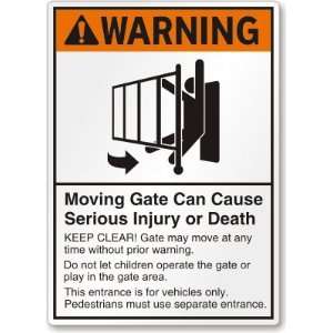  Warning Moving Gate Can Cause Serious Injury or Death 