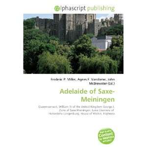  Adelaide of Saxe Meiningen (9786132726698) Books