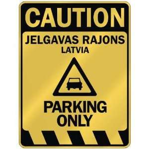   CAUTION JELGAVAS RAJONS PARKING ONLY  PARKING SIGN 