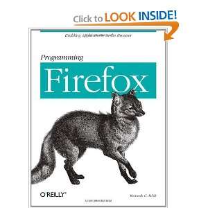  Programming Firefox Building Rich Internet Applications 