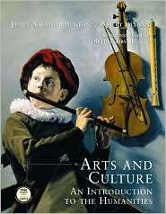 Arts and Culture An Introduction to the Humanities, Combined, (with 