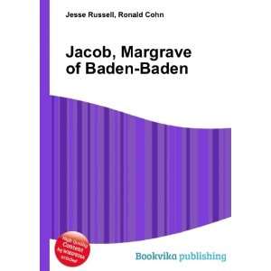  Jacob, Margrave of Baden Baden Ronald Cohn Jesse Russell Books