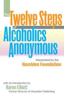 The Twelve Steps Of Alcoholics Anonymous Interpreted By The Hazelden 