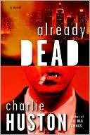   Already Dead (Joe Pitt Series #1) by Charlie Huston 