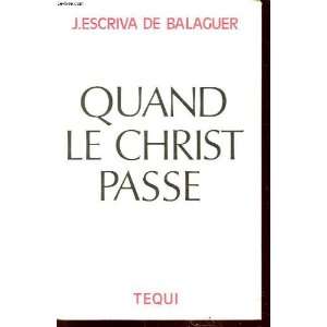  Quand le christ passe (9782852441842) Escriva De Balguer 