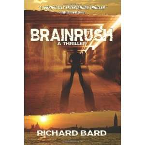    BRAINRUSH, a Thriller (Book One) [Paperback] Richard Bard Books