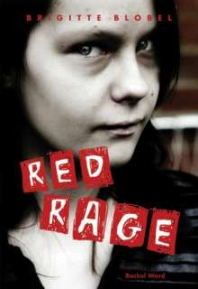   Red Rage by Brigitte Blobel, Annick Press, Limited 