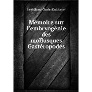   mollusques GastÃ©ropodes BarthÃ©lemy Charles Du Mortier Books
