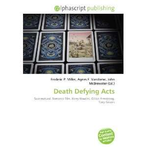  Death Defying Acts (9786132712486) Books