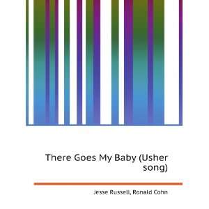 There Goes My Baby (Usher song) Ronald Cohn Jesse Russell  
