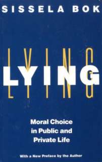 lying moral choice in public sissela bok paperback $ 12