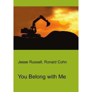  You Belong with Me Ronald Cohn Jesse Russell Books