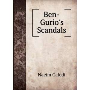  Ben Gurios Scandals Naeim Galedi Books