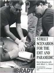 Street Scenarios for the EMT and Paramedic, (0893039764), Brent 