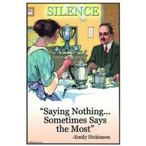  Silence Saying Nothing Sometimes says Most 20x30 poster 