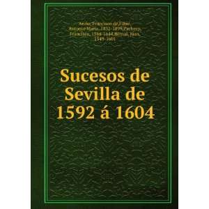   Pacheco, Francisco, 1564 1644,Bernal, Juan, 1549 1601 AriÃ±o Books