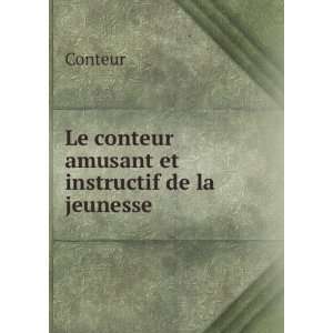  Le conteur amusant et instructif de la jeunesse Conteur 