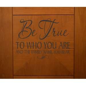 Be true to who you are   Wall Decals and Wall quotes 