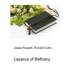  Lazarus of Bethany Ronald Cohn Jesse Russell Books