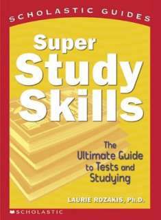   Super Study Skills by Laurie Rozakis, Scholastic, Inc 