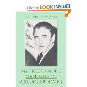   MoeMemories of a Stoogeboomer [Paperback] Richard Sanner Books