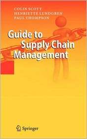 Guide to Supply Chain Management, (3642176755), Colin Scott, Textbooks 
