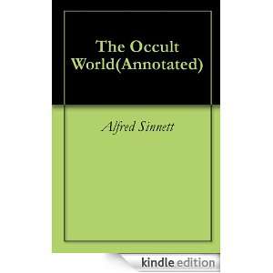 The Occult World(Annotated) Alfred Sinnett  Kindle Store