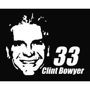  Clint Bowyer 33 Nascar Vinyl Decal Sticker 6 Everything 