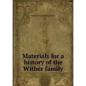   the Wither family Reginald Fitz Hugh Bigg Wither  Books
