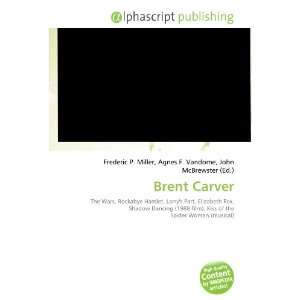  Brent Carver (9786133921443) Books
