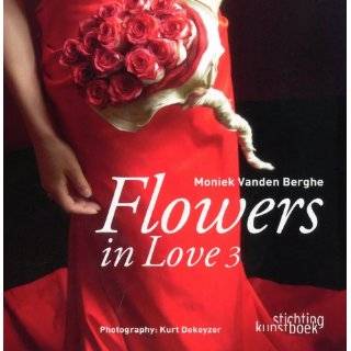 Flowers In Love 3 by Moniek Vanden Berghe and Kurt Dekeyzer 