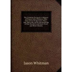Memoir of Deacon John Whitman; Who Died at East Bridgewater 