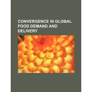   food demand and delivery (9781234445003) U.S. Government Books