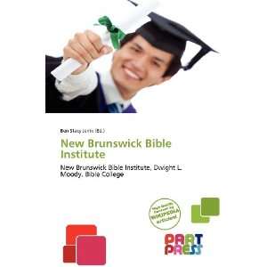   New Brunswick Bible Institute (9786138552888) Ben Stacy Jerrik Books