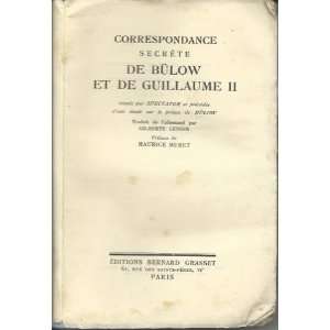  Correspondance Secrete De Bulow Et De Guillaume II Collectif Books