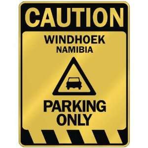   CAUTION WINDHOEK PARKING ONLY  PARKING SIGN NAMIBIA 