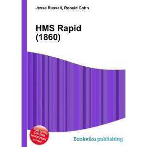  HMS Rapid (1860) Ronald Cohn Jesse Russell Books